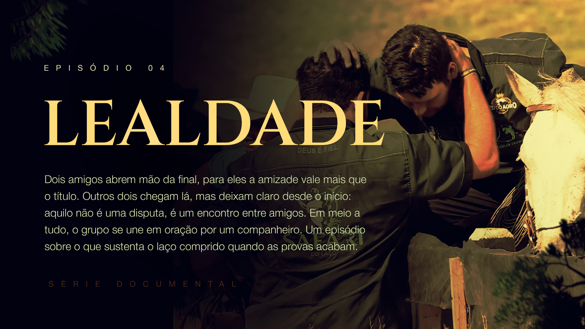 Capa oficial do episódio 04 — Lealdade